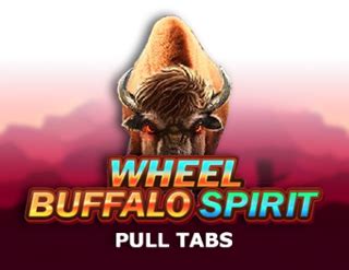 Buffalo Spirit Wheel Pull Tabs Betfair